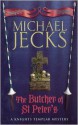 The Butcher of St Peter's - Michael Jecks