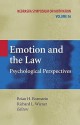 Emotion and the Law: Psychological Perspectives - Brian H. Bornstein, Richard L. Wiener