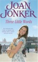 Three Little Words - Joan Jonker