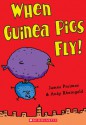 When Guinea Pigs Fly! - James Proimos, Andy Rheingold