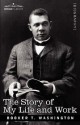 The Story of My Life and Work - Booker T. Washington