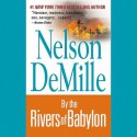 By the Rivers of Babylon - Scott Brick, Nelson DeMille