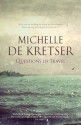 Questions of Travel - Michelle de Kretser