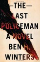 The Last Policeman - Ben H. Winters