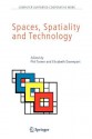 Spaces, Spatiality and Technology (Computer Supported Cooperative Work) - Phil Turner, Elisabeth Davenport