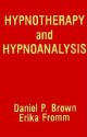 Hypnotherapy & Hypnoanalysis - Daniel P. Brown, Erich Fromm