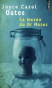 Le Musée du Dr Moses - Joyce Carol Oates, Claude Seban