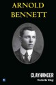 Clayhanger (With Introduction by John Potter and Biographical note plus 'Five Towns') - Arnold Bennett