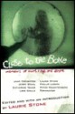 Close to the Bone: Memoirs of Hurt, Rage and Desire - Laurie Stone