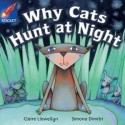 Why Cats Hunt at Night - Claire Llewellyn, Simona Dimitri