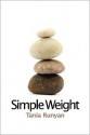 Simple Weight - Tania Runyan