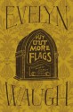 Put Out More Flags - Evelyn Waugh