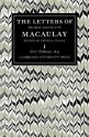 The Letters of Thomas Babington Macaulay: Volume 1, 1807 February 1831 - Thomas Babington Macaulay, Thomas Pinney