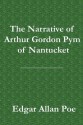 The Narrative of Arthur Gordon Pym of Nantucket - Edgar Allan Poe