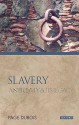 Slavery: Antiquity and its Legacy (Ancients & Moderns) - Page duBois