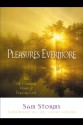 Pleasures Evermore: The Life-Changing Power of Enjoying God - Sam Storms, Larry Crabb