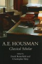 A.E. Housman: Classical Scholar - David Butterfield, Christopher Stray