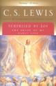 Surprised by Joy: The Shape of My Early Life - C.S. Lewis