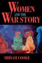 Women and the War Story - Miriam Cooke