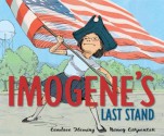 Imogene's Last Stand - Candace Fleming, Nancy Carpenter