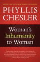 Woman's Inhumanity to Woman - Phyllis Chesler