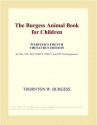 The Burgess Animal Book for Children - Thornton W. Burgess