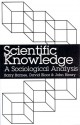 Scientific Knowledge: A Sociological Analysis - Barry Barnes, David Bloor, John Henry