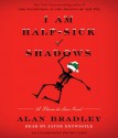 I Am Half-Sick of Shadows (A Flavia de Luce Mystery #4) - Alan Bradley, Jayne Entwistle