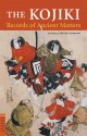 The Kojiki: Records of Ancient Matters (Tuttle Classics) - Ō no Yasumaro, Basil Hall Chamberlain