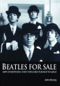 Beatles For Sale How Everything They Touched Turned To Gold (Book) - John Blaney