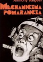 Mechaniczna pomarańcza - Anthony Burgess