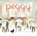 Peggy: A Brave Chicken on a Big Adventure - Anna Walker