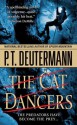 The Cat Dancers: A Novel - P.T. Deutermann