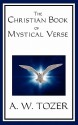 The Christian Book of Mystical Verse - A.W. Tozer