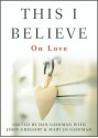 This I Believe: On Love - Dan Gediman, Mary Jo Gediman, John Gregory