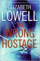 The Wrong Hostage - Elizabeth Lowell