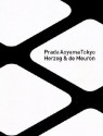 Prada Aoyama Tokyo [With 32-Page Booklet in Japanese] - Herzog & De Meuron, Miuccia Prada, Pierre De Meuron