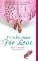 I'm In No Mood For Love - Rachel Gibson