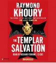 The Templar Salvation - Raymond Khoury, Richard Ferrone