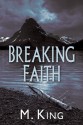 Breaking Faith - M. King