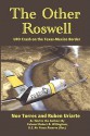 The Other Roswell: Ufo Crash On The Texas-Mexico Border - Noe Torres, Ruben Uriarte