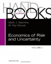 Handbook of the Economics of Risk and Uncertainty - Mark Machina, W Kip Viscusi