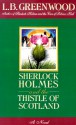 Sherlock Holmes and the Thistle of Scotland - L.B. Greenwood