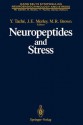 Neuropeptides and Stress: Proceedings of the First Hans Selye Symposium, Held in Montreal in October 1986 - Yvette Taché, John E. Morley, Marvin R. Brown