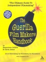 The Guerilla Film Makers Handbook: (US Edition) - Chris Jones, Chris Jones