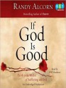 If God Is Good: Faith in the Midst of Suffering and Evil (Audio) - Randy Alcorn, Will Mathews, Will Matthews