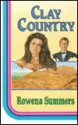 Clay Country - Rowena Summers, Susanna Dawson