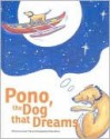 Pono, the Dog that Dreams - Jocelyn K. Fujii, Donna Burns