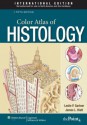 Color Atlas of Histology - Leslie P Gartner, James L Hiatt