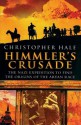 Himmler's Crusade: The Nazi Expedition to Find the Origins of the Aryan Race - Christopher Hale